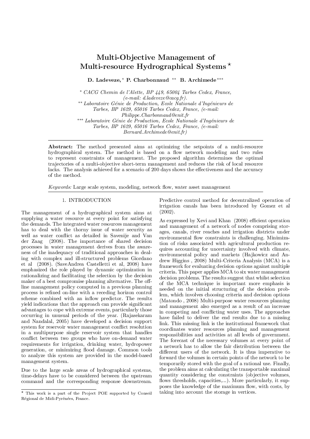 Multi-Objective Management of Multi-resource Hydrographical Systems 