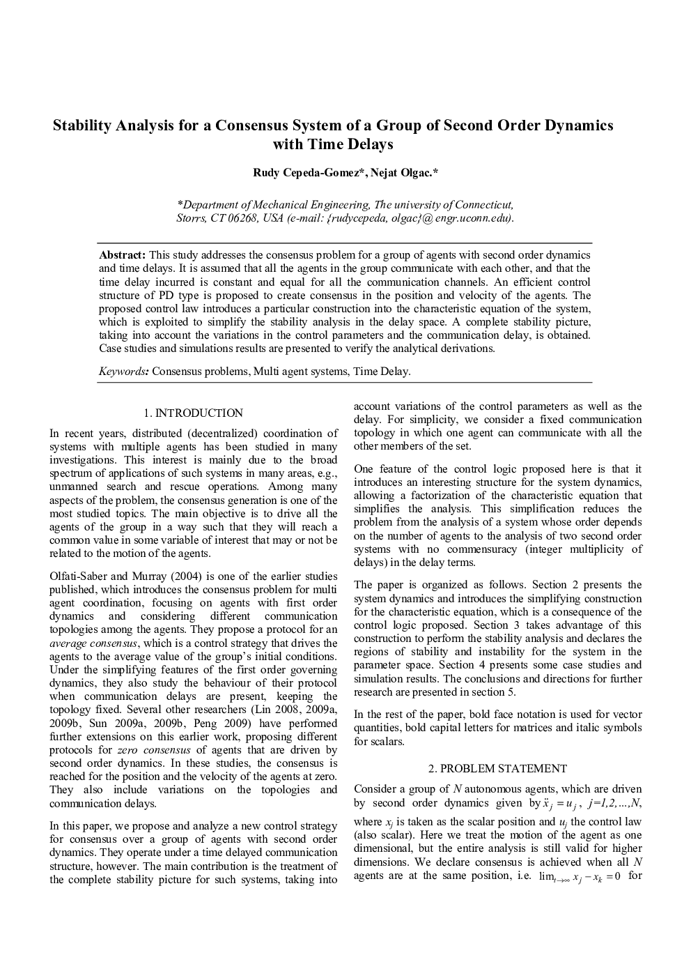 Stability Analysis for a Consensus System of a Group of Second Order Dynamics with Time Delays