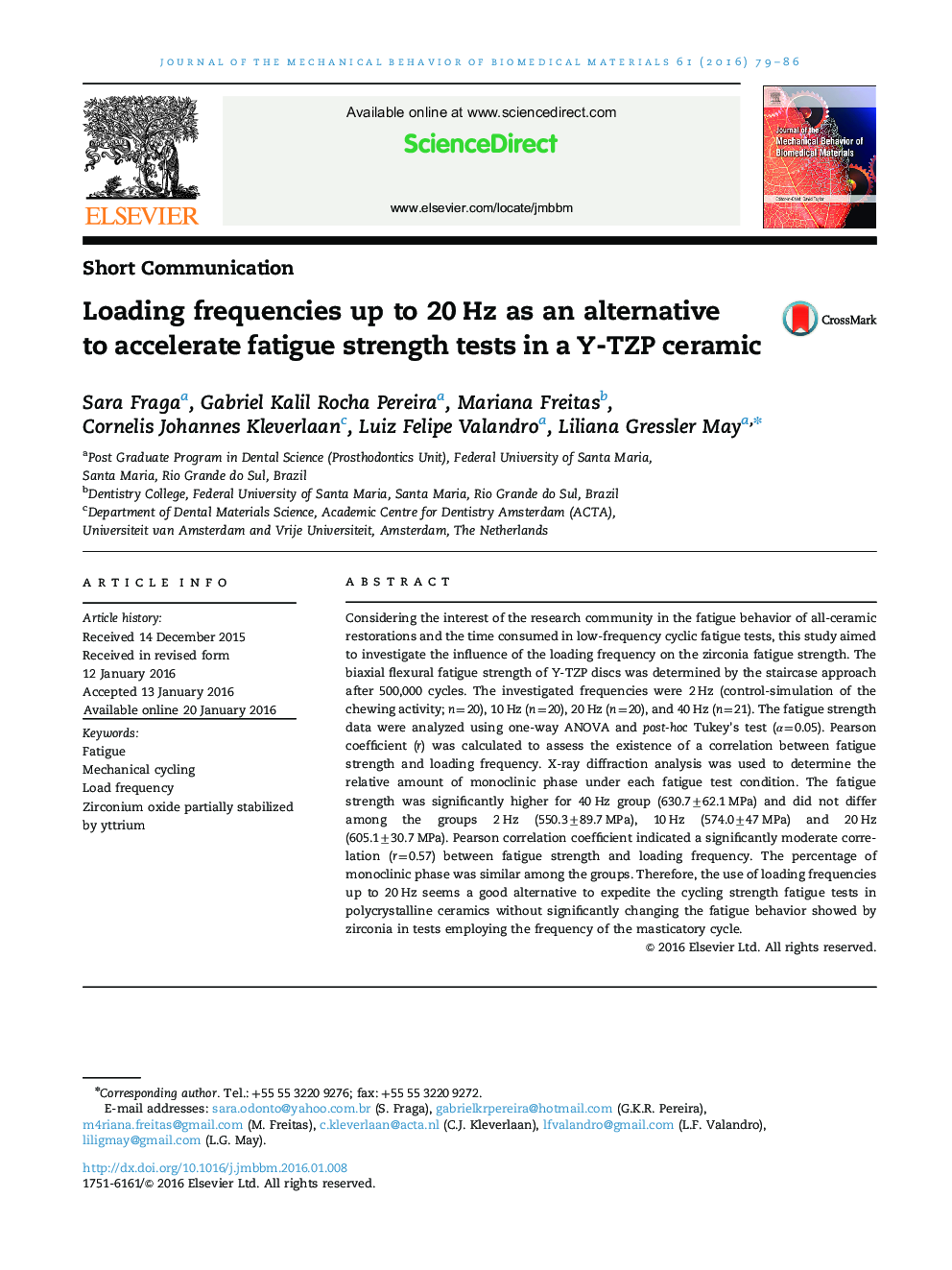 Loading frequencies up to 20Â Hz as an alternative to accelerate fatigue strength tests in a Y-TZP ceramic