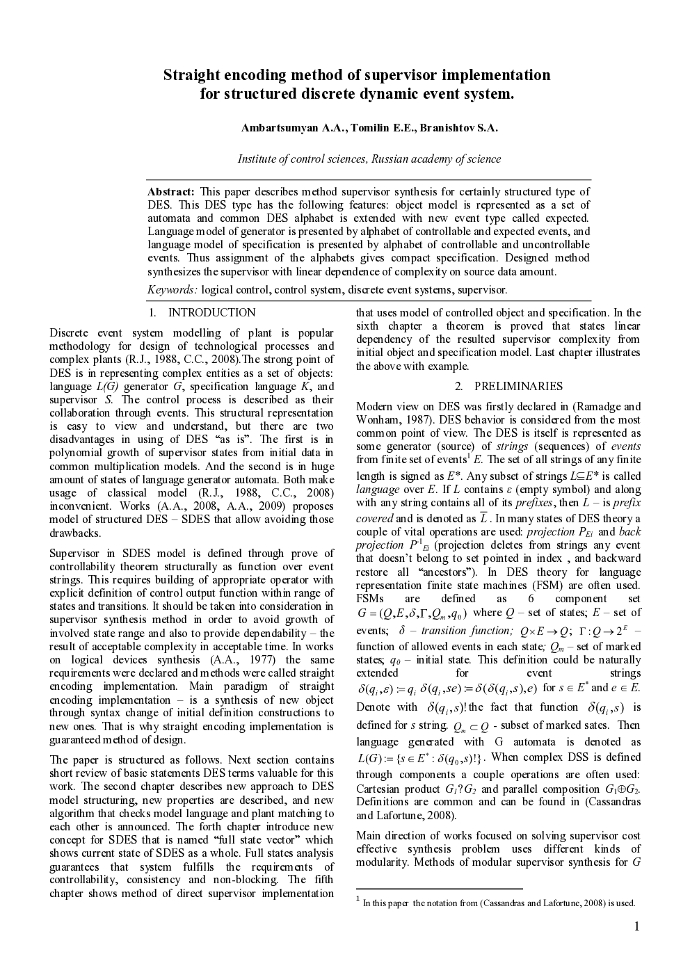 Straight encoding method of supervisor implementation for structured discrete dynamic event system.