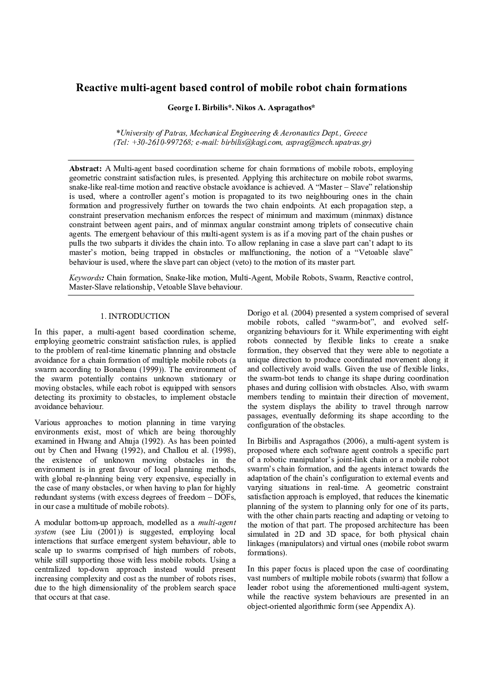 Reactive multi-agent based control of mobile robot chain formations