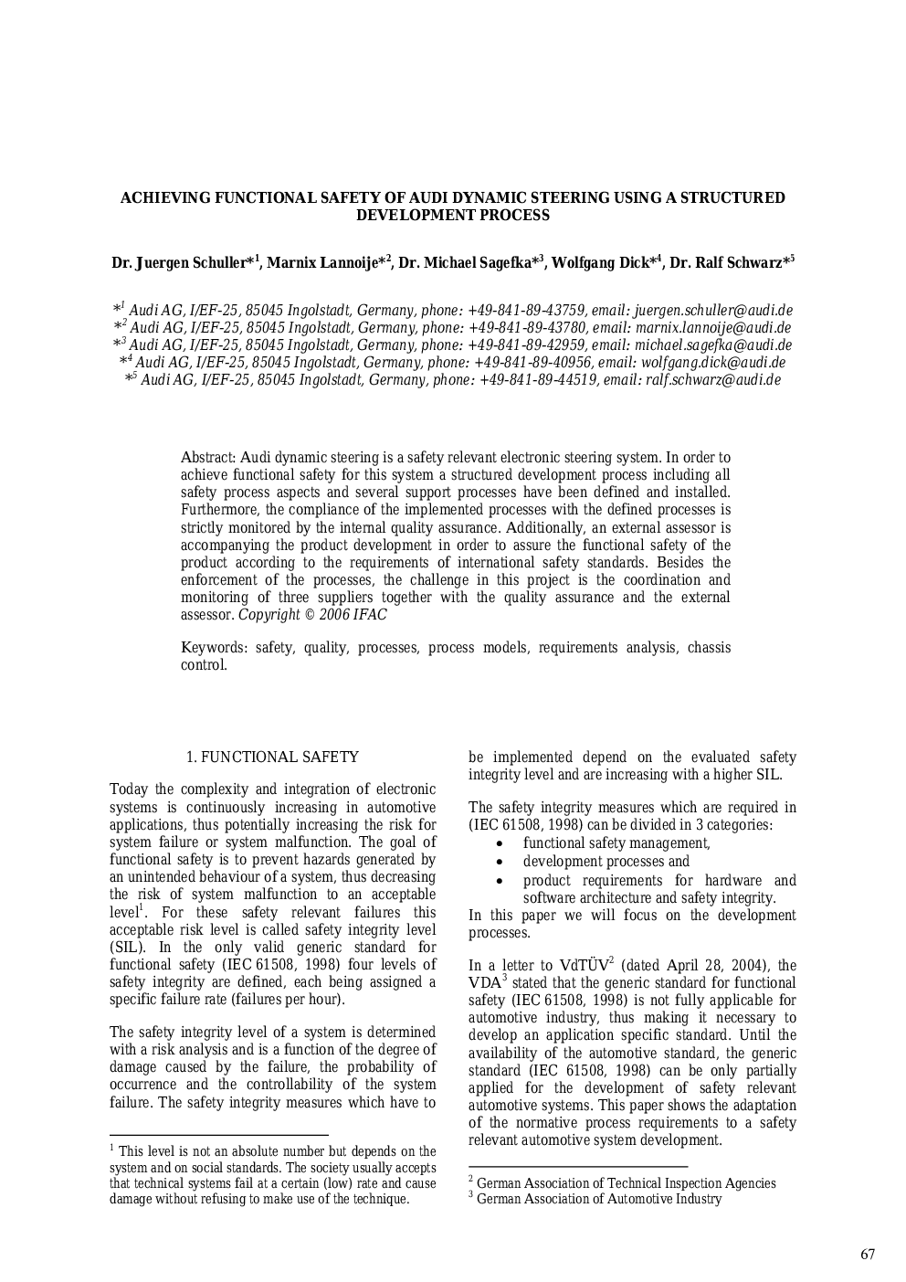 ACHIEVING FUNCTIONAL SAFETY OF AUDI DYNAMIC STEERING USING A STRUCTURED DEVELOPMENT PROCESS 