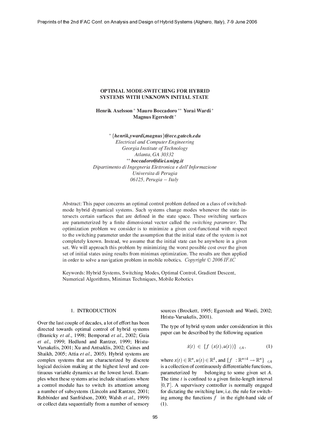 OPTIMAL MODE-SWITCHING FOR HYBRID SYSTEMS WITH UNKNOWN INITIAL STATE