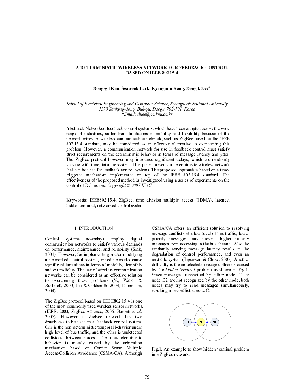 A DETERMINISTIC WIRELESS NETWORK FOR FEEDBACK CONTROL BASED ON IEEE 802.15.4