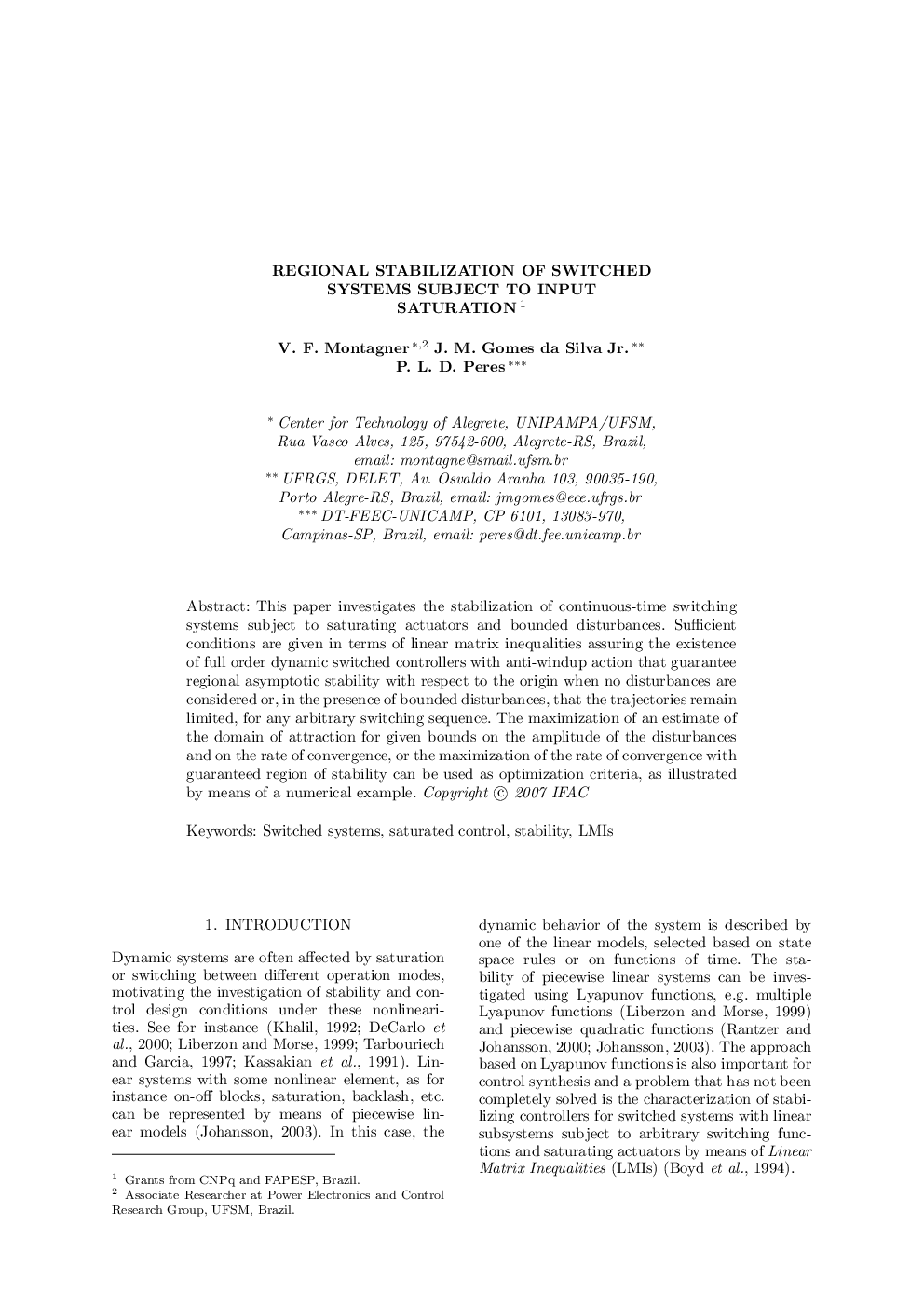 REGIONAL STABILIZATION OF SWITCHED SYSTEMS SUBJECT TO INPUT SATURATION 1 