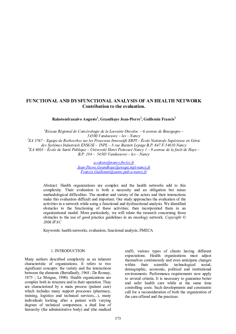 FUNCTIONAL AND DYSFUNCTIONAL ANALYSIS OF AN HEALTH NETWORK Contribution to the evaluation.