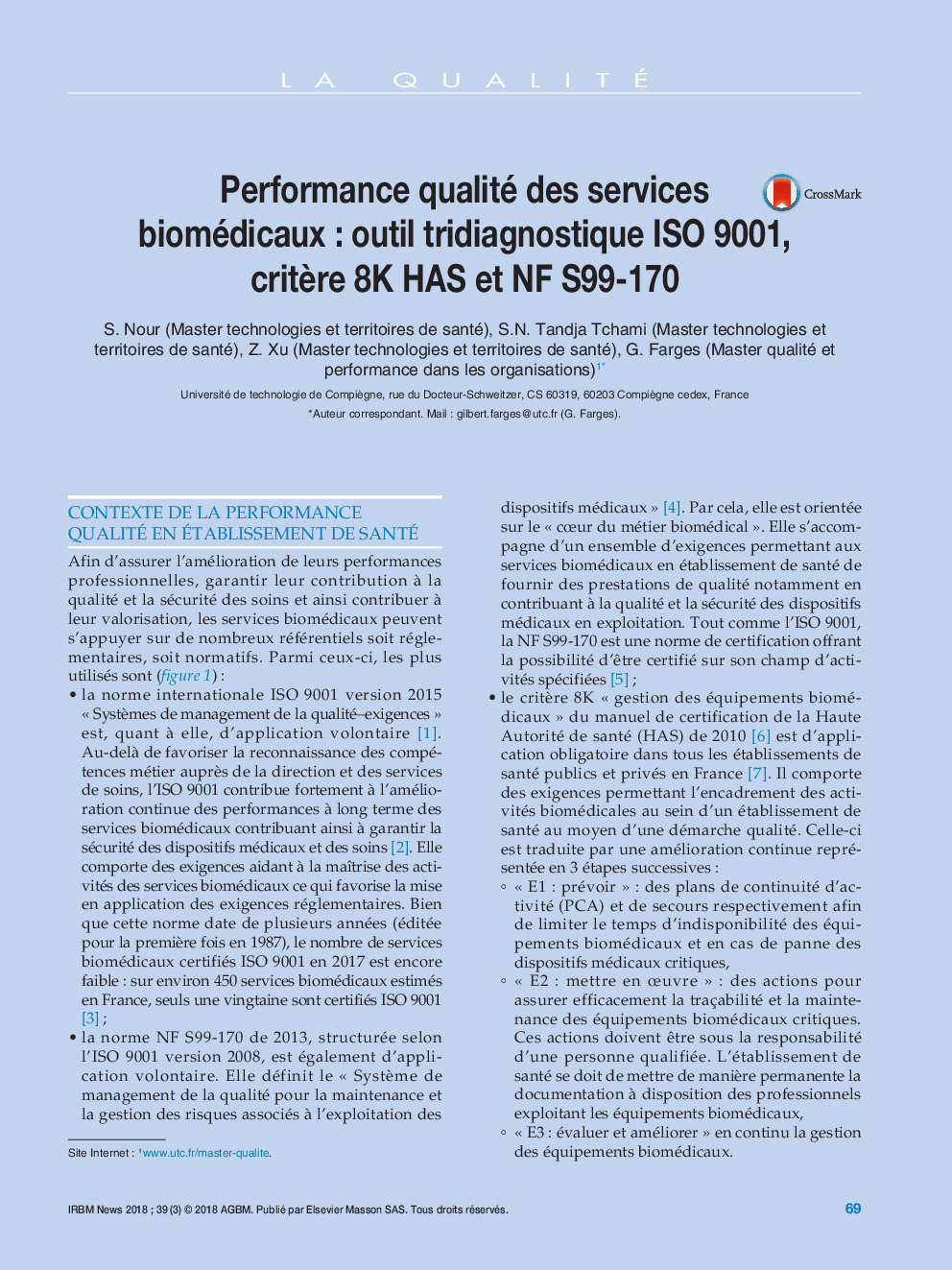 Performance qualité des services biomédicauxÂ : outil tridiagnostique ISO 9001, critÃ¨re 8K HAS et NF S99-170