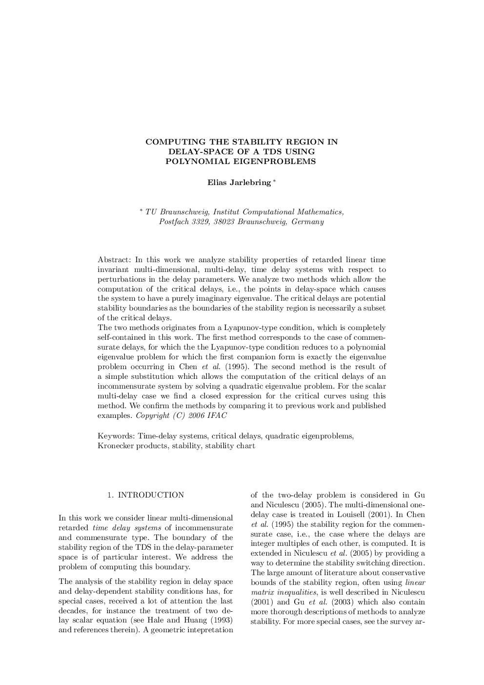 COMPUTING THE STABILITY REGION IN DELAY-SPACE OF A TDS USING POLYNOMIAL EIGENPROBLEMS