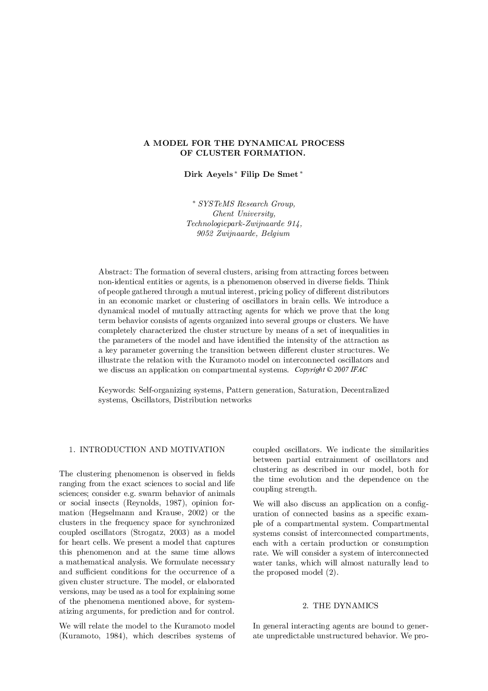 A MODEL FOR THE DYNAMICAL PROCESS OF CLUSTER FORMATION.