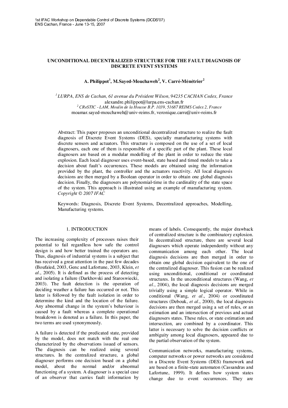 UNCONDITIONAL DECENTRALIZED STRUCTURE FOR THE FAULT DIAGNOSIS OF DISCRETE EVENT SYSTEMS