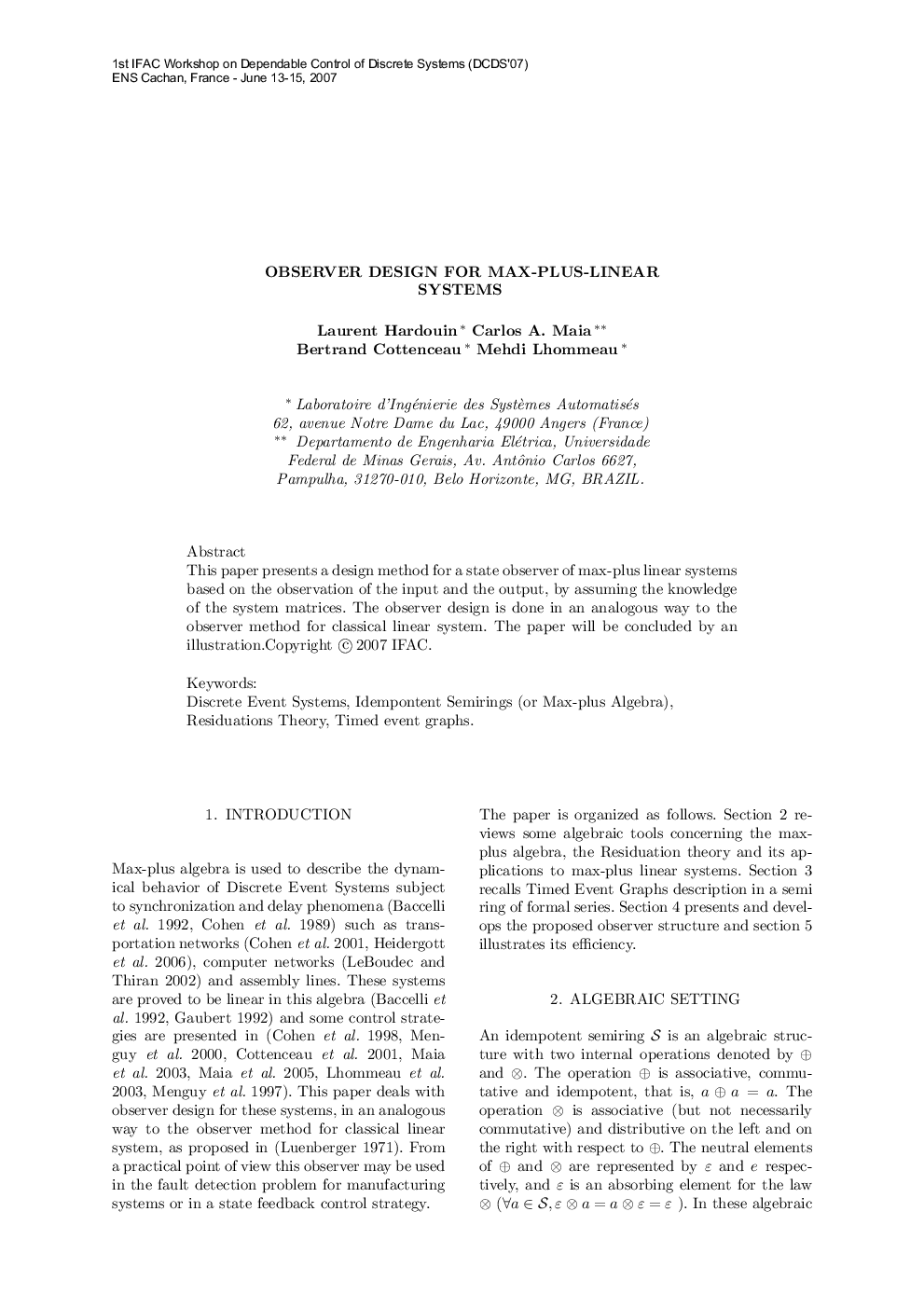 OBSERVER DESIGN FOR MAX-PLUS-LINEAR SYSTEMS