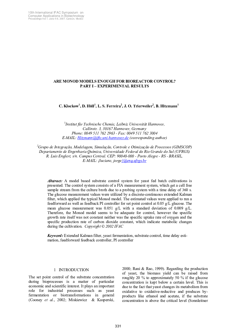 ARE MONOD MODELS ENOUGH FOR BIOREACTOR CONTROL? PART I – EXPERIMENTAL RESULTS