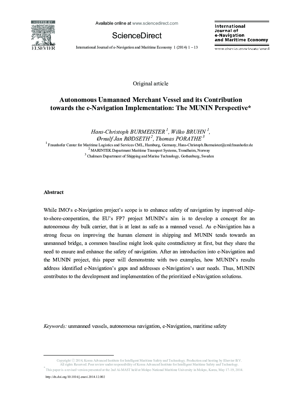 Autonomous Unmanned Merchant Vessel and its Contribution towards the e-Navigation Implementation: The MUNIN Perspective 