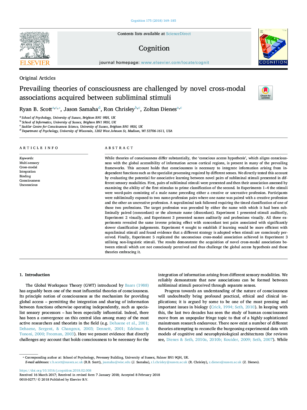 Prevailing theories of consciousness are challenged by novel cross-modal associations acquired between subliminal stimuli