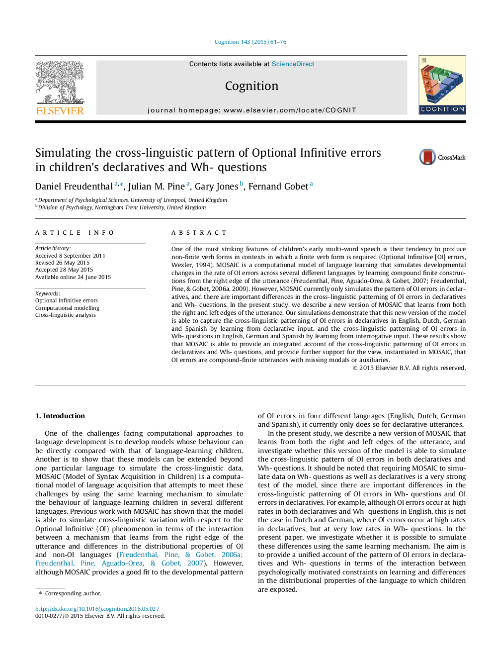 Simulating the cross-linguistic pattern of Optional Infinitive errors in children's declaratives and Wh- questions