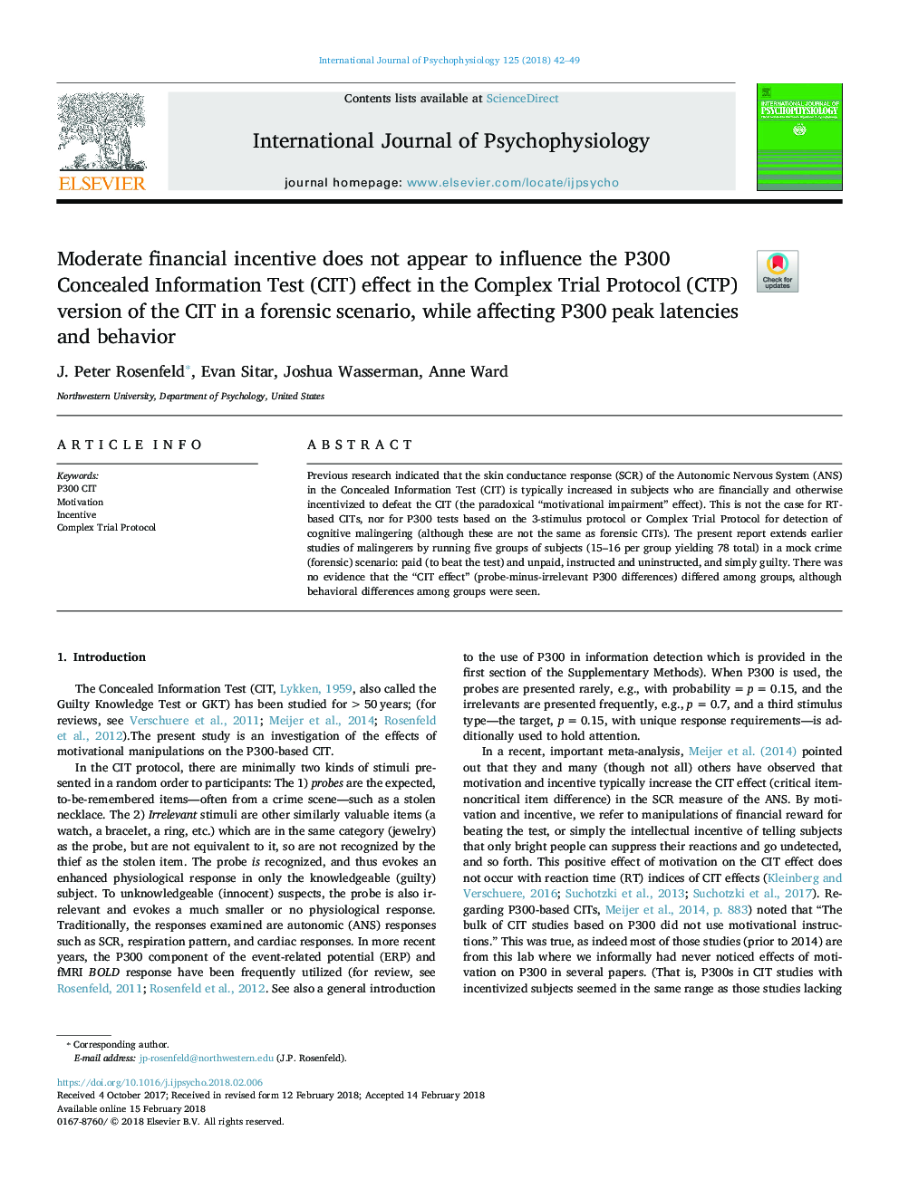 Moderate financial incentive does not appear to influence the P300 Concealed Information Test (CIT) effect in the Complex Trial Protocol (CTP) version of the CIT in a forensic scenario, while affecting P300 peak latencies and behavior