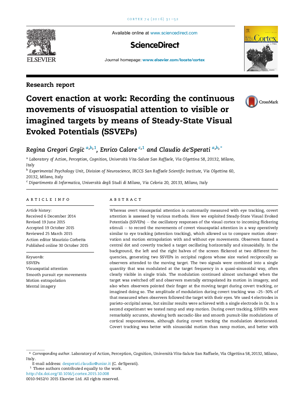 Covert enaction at work: Recording the continuous movements of visuospatial attention to visible or imagined targets by means of Steady-State Visual Evoked Potentials (SSVEPs)