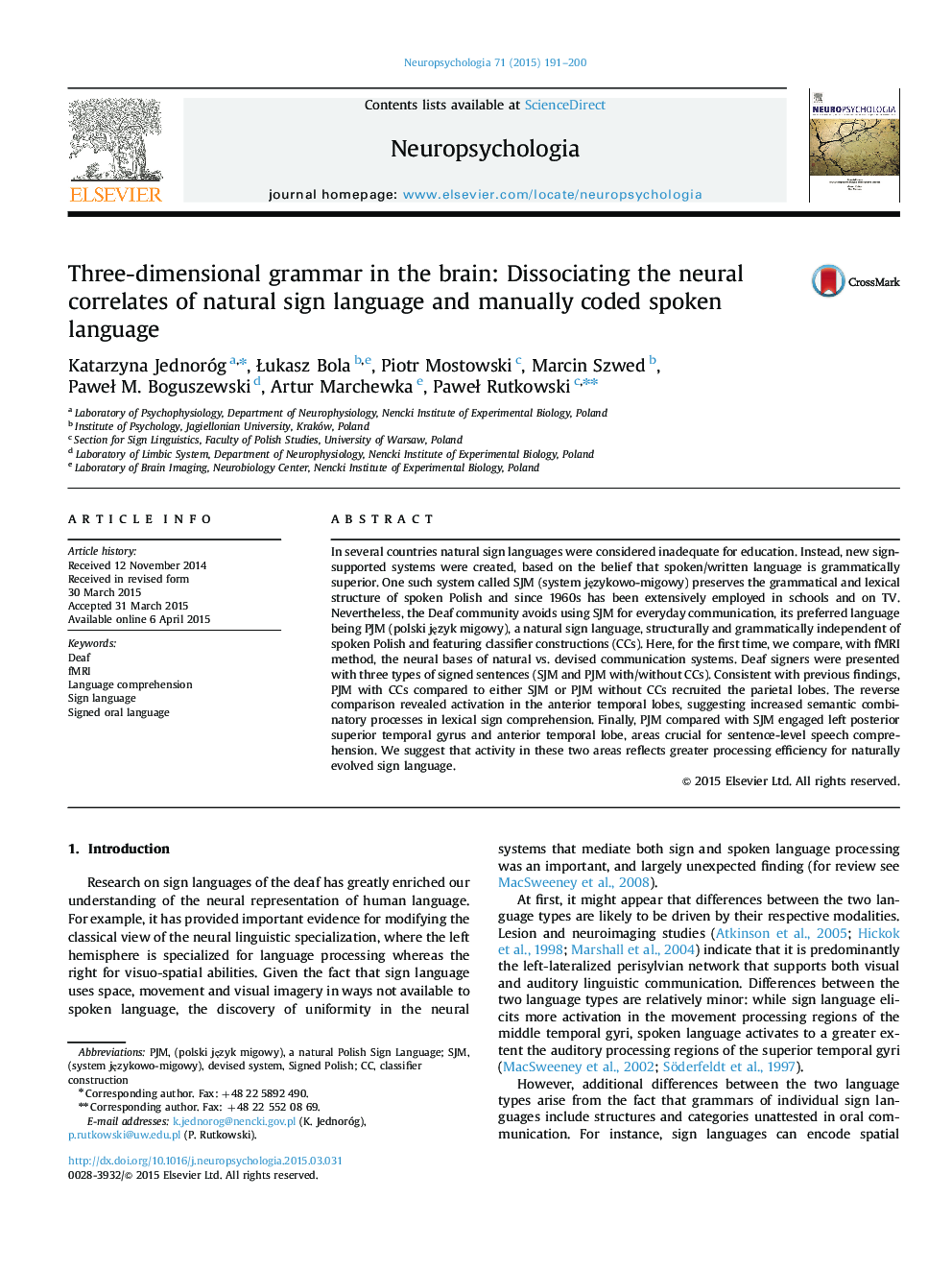 Three-dimensional grammar in the brain: Dissociating the neural correlates of natural sign language and manually coded spoken language