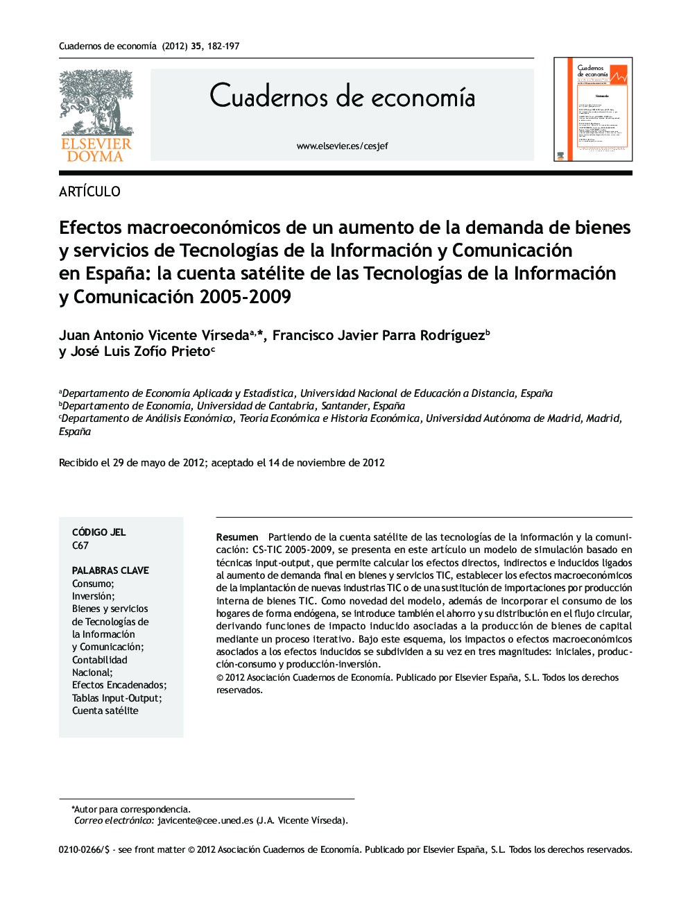 Efectos macroeconómicos de un aumento de la demanda de bienes y servicios de TecnologÃ­as de la Información y Comunicación en España: la cuenta satélite de las TecnologÃ­as de la Información y Comunicación 2005-2009