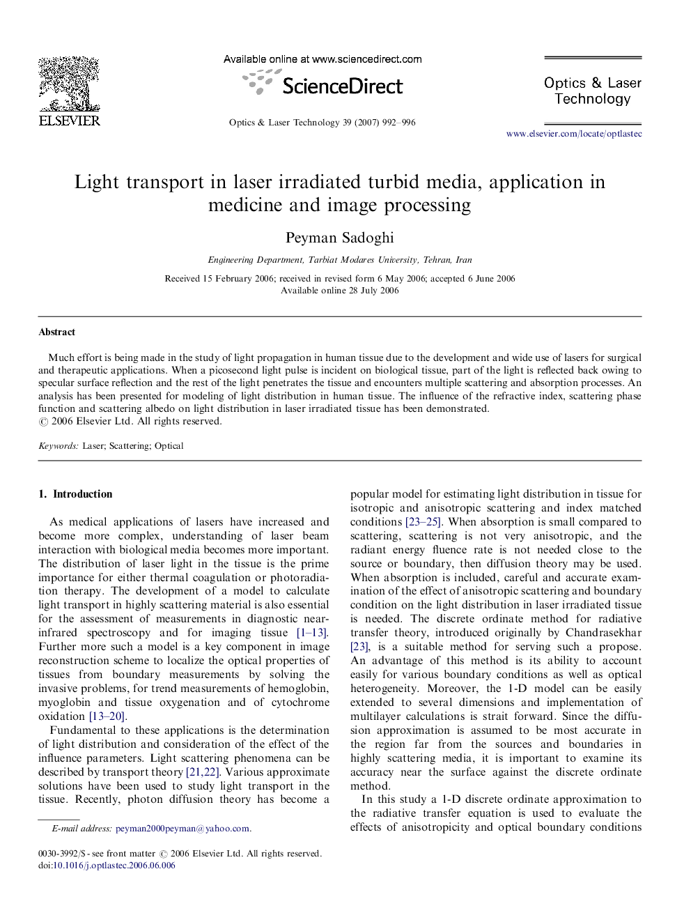 Light transport in laser irradiated turbid media, application in medicine and image processing