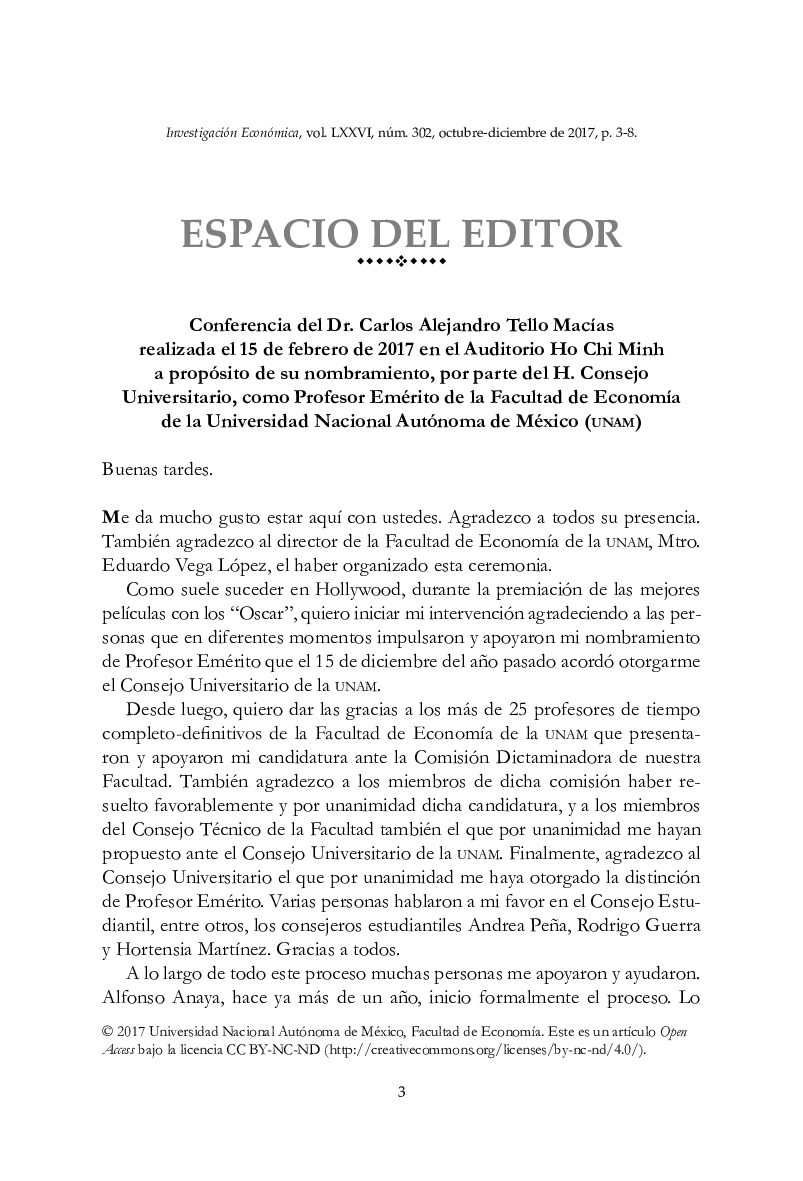 Conferencia del Dr. Carlos Alejandro Tello MacÃ­as realizada el 15 de febrero de 2017 en el Auditorio Ho Chi Minh a propósito de su nombramiento, por parte del H. Consejo Universitario, como Profesor Emérito de la Facultad de EconomÃ­a de la Universidad N