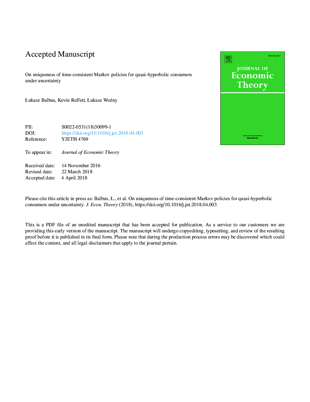 On uniqueness of time-consistent Markov policies for quasi-hyperbolic consumers under uncertainty