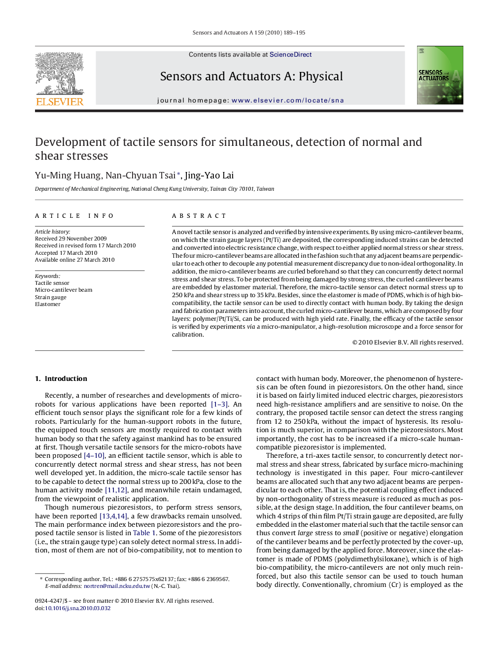 Development of tactile sensors for simultaneous, detection of normal and shear stresses