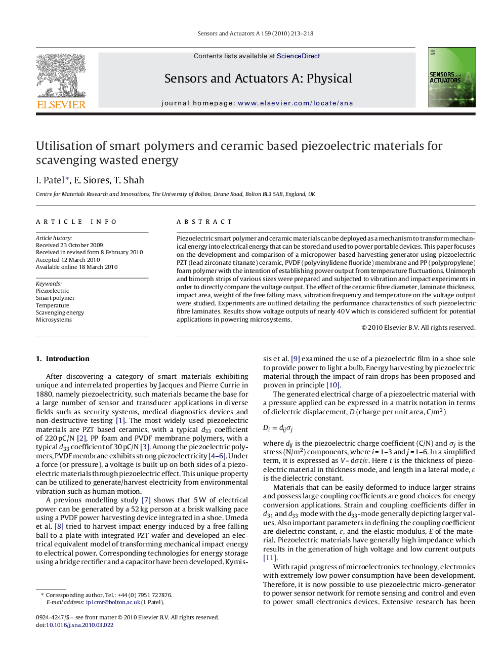 Utilisation of smart polymers and ceramic based piezoelectric materials for scavenging wasted energy