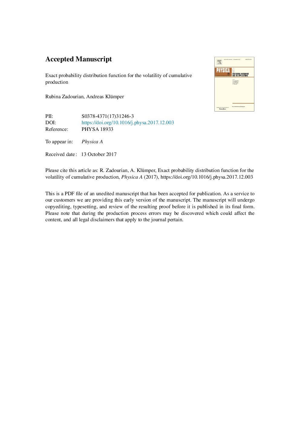 Exact probability distribution function for the volatility of cumulative production