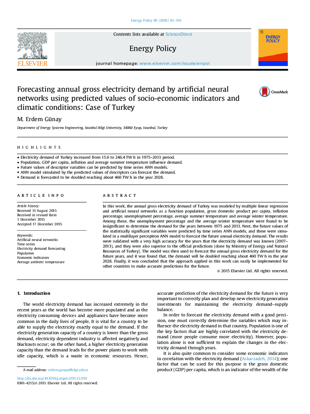 Forecasting annual gross electricity demand by artificial neural networks using predicted values of socio-economic indicators and climatic conditions: Case of Turkey