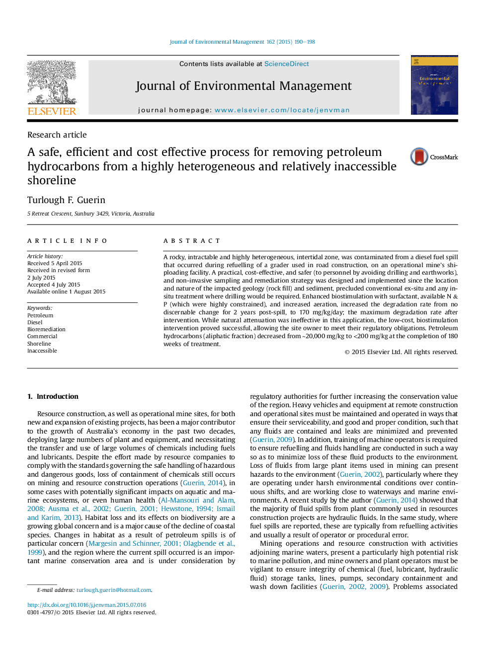 A safe, efficient and cost effective process for removing petroleum hydrocarbons from a highly heterogeneous and relatively inaccessible shoreline