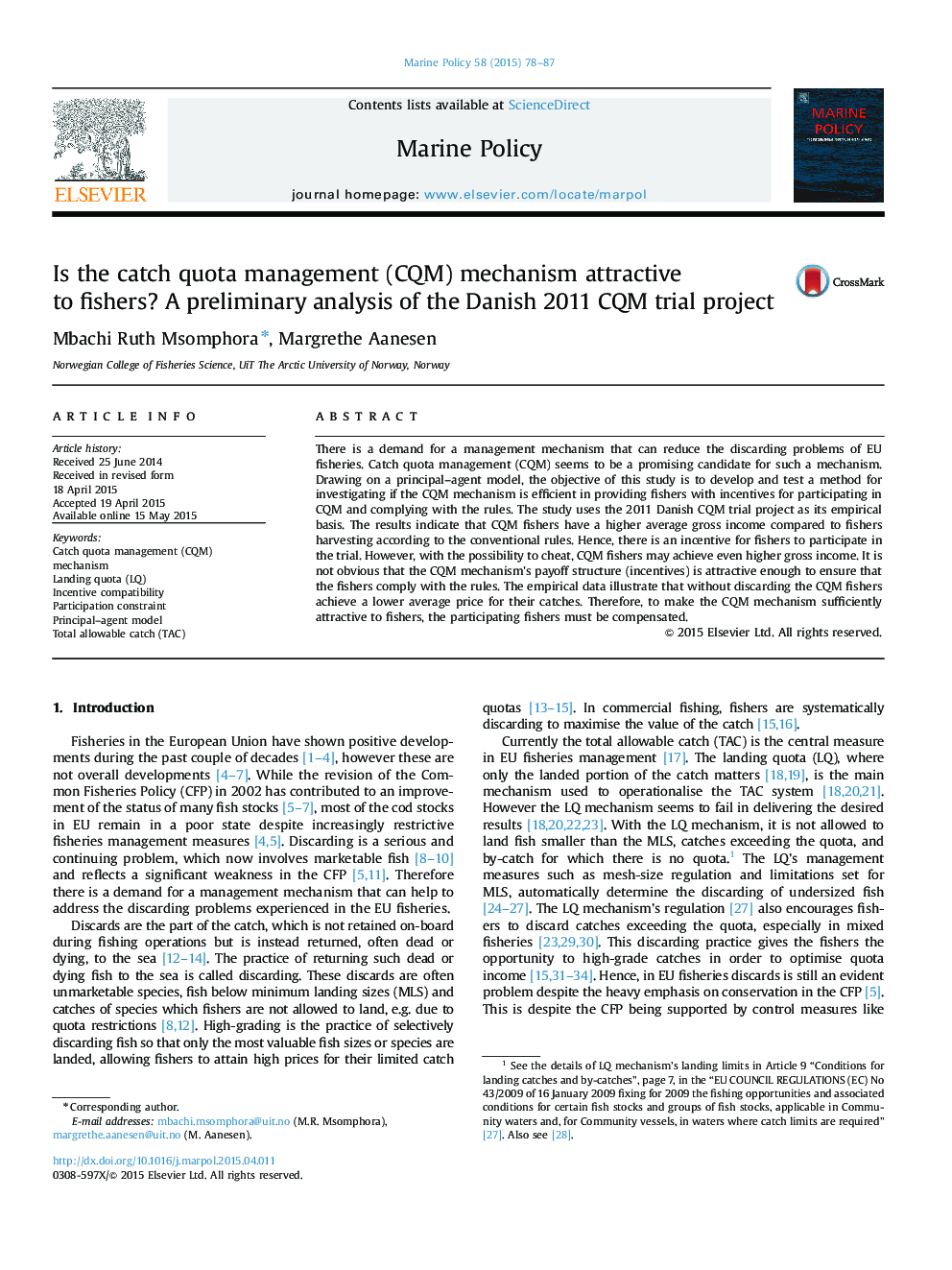 Is the catch quota management (CQM) mechanism attractive to fishers? A preliminary analysis of the Danish 2011 CQM trial project