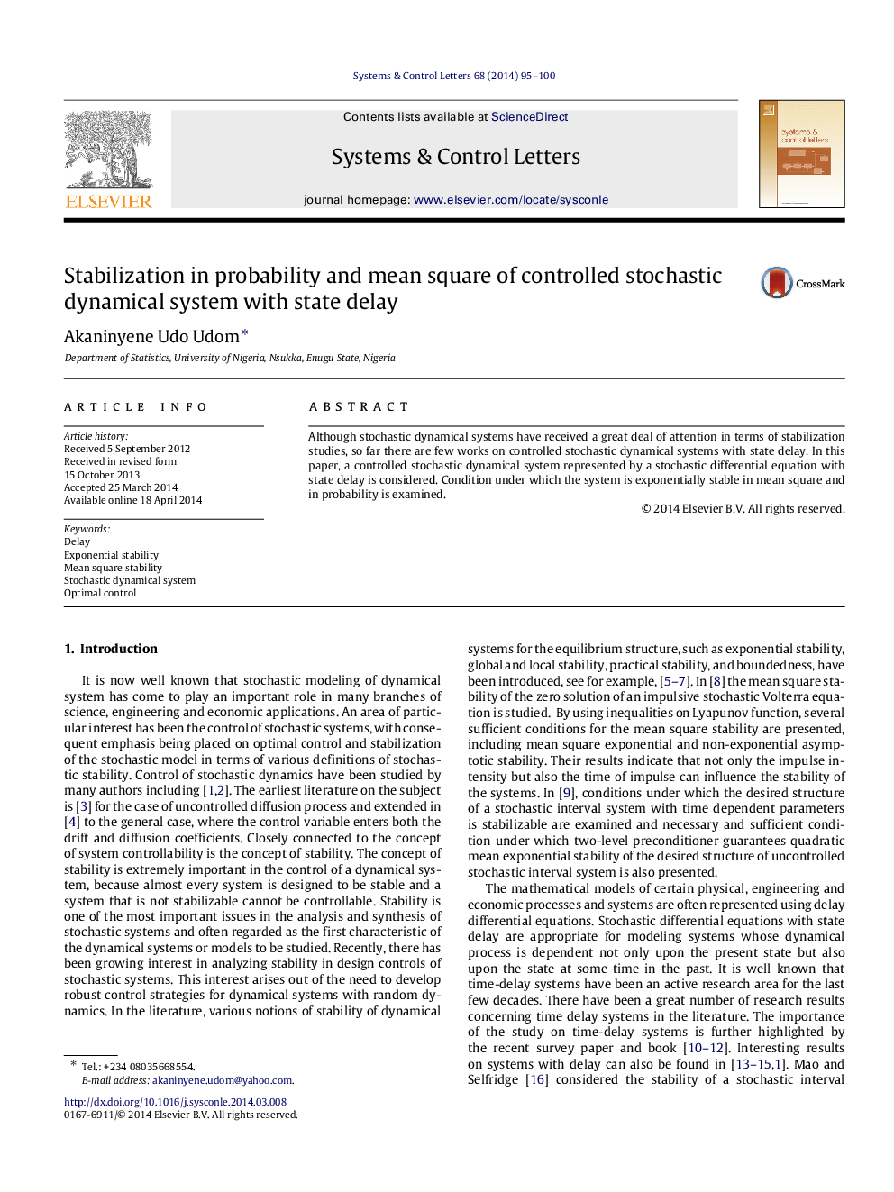 Stabilization in probability and mean square of controlled stochastic dynamical system with state delay