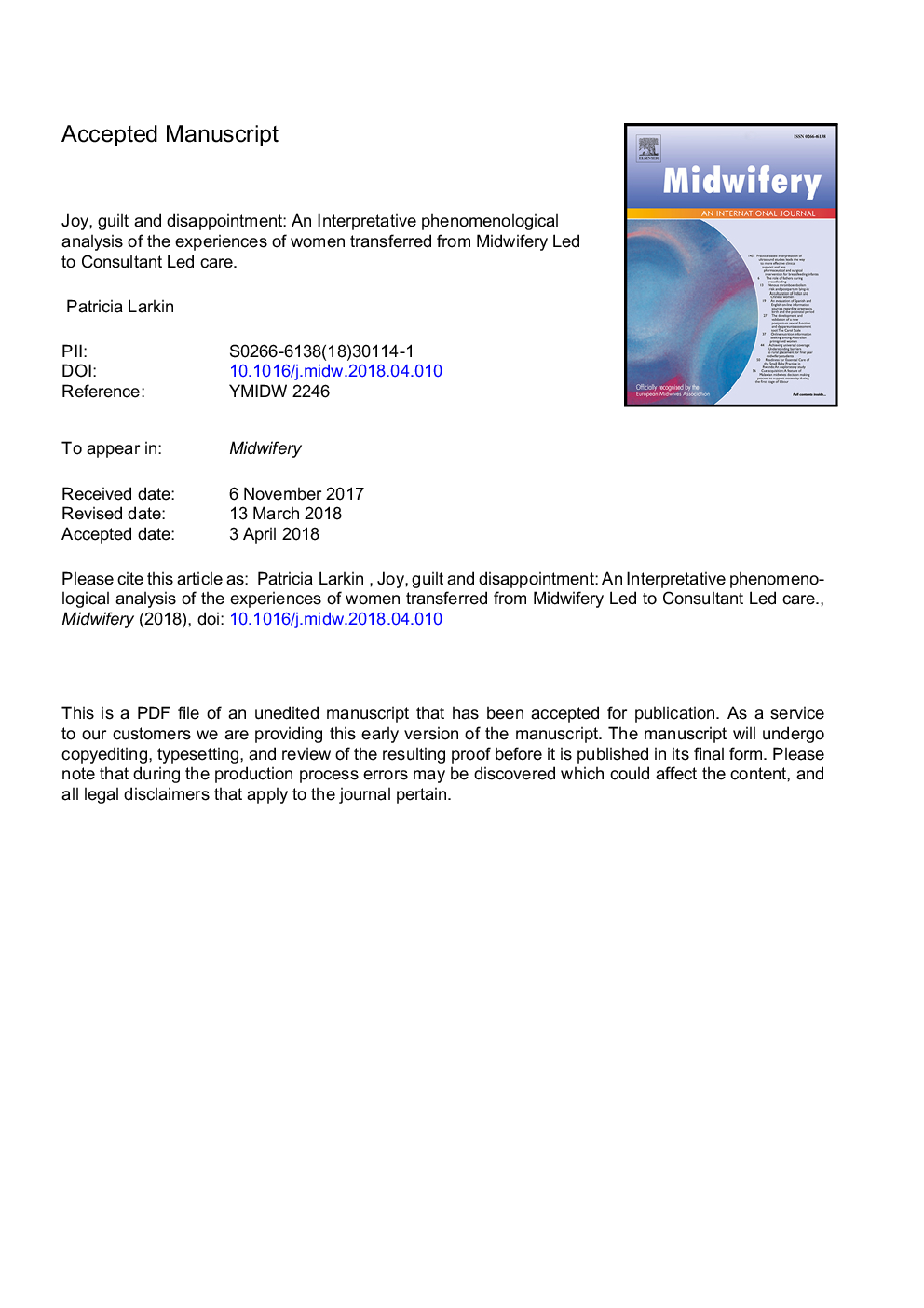 Joy, guilt and disappointment: An interpretative phenomenological analysis of the experiences of women transferred from midwifery led to consultant led care