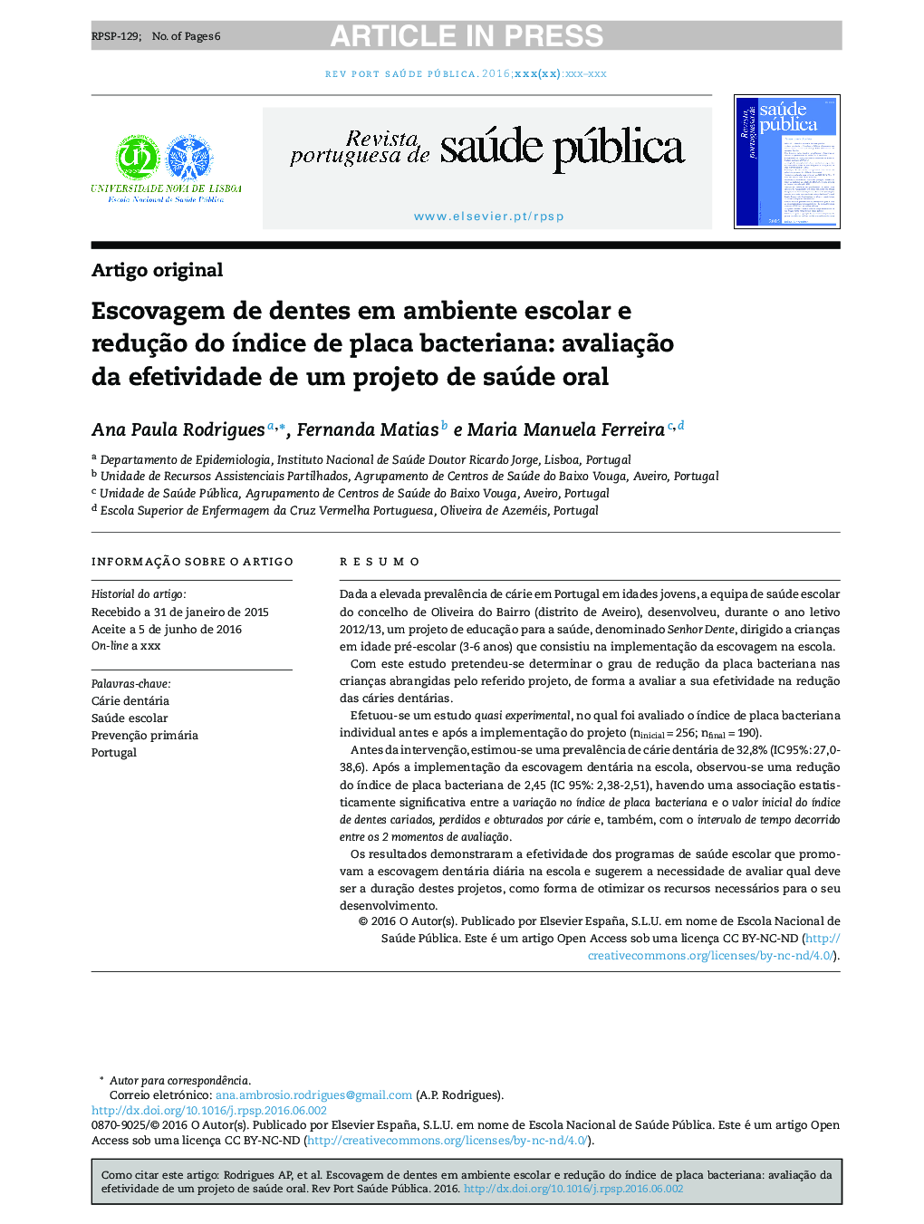 Escovagem de dentes em ambiente escolar e reduçÃ£o do Ã­ndice de placa bacteriana: avaliaçÃ£o da efetividade de um projeto de saúde oral