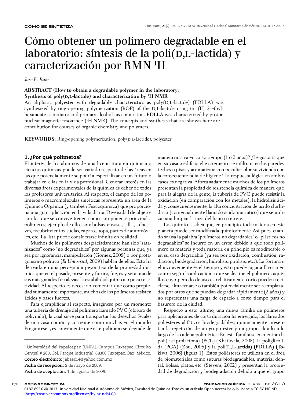 Cómo obtener un polÃ­mero degradable en el laboratorio: sÃ­ntesis de la poli(d,l-lactida) y caracterización por RMN 1H