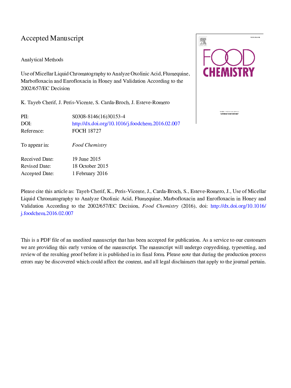 Use of micellar liquid chromatography to analyze oxolinic acid, flumequine, marbofloxacin and enrofloxacin in honey and validation according to the 2002/657/EC decision