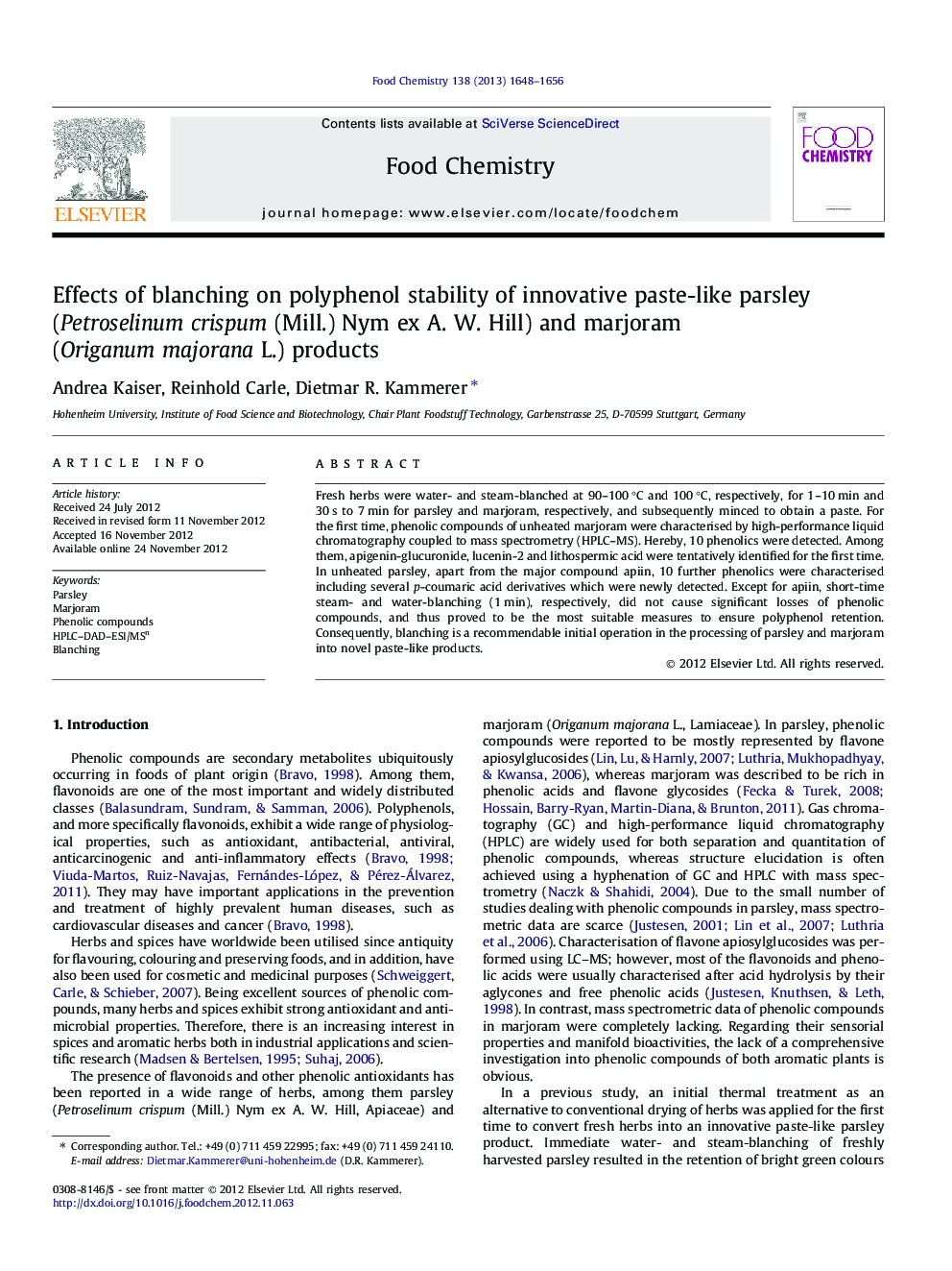 عکس صفحه اول مقاله: Effects of blanching on polyphenol stability of innovative paste-like parsley (Petroselinum crispum (Mill.) Nym ex A. W. Hill) and marjoram (Origanum majorana L.) products Effects of blanching on polyphenol stability of innovative paste-like parsley (Petroselinum crispum (Mill.) Nym ex A. W. Hill) and marjoram (Origanum majorana L.) products