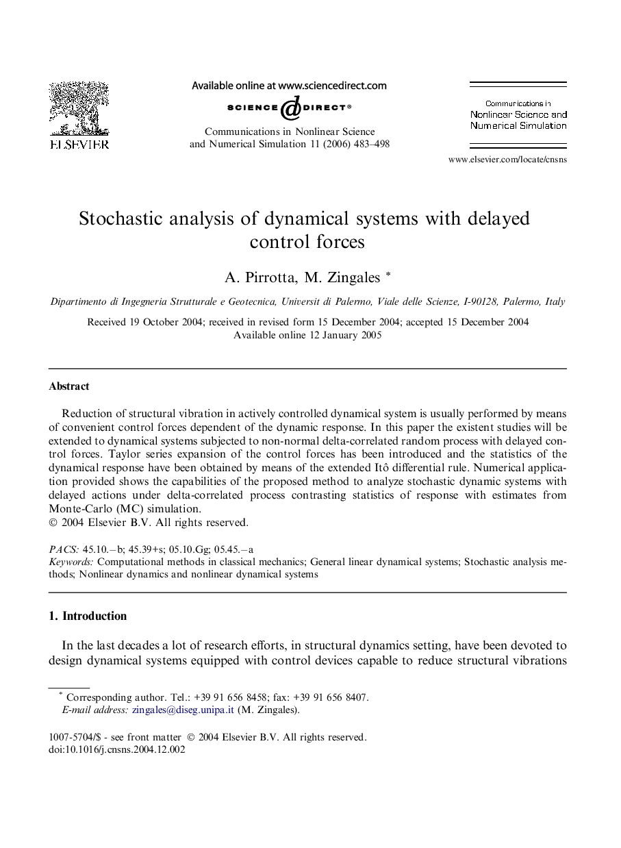 Stochastic analysis of dynamical systems with delayed control forces