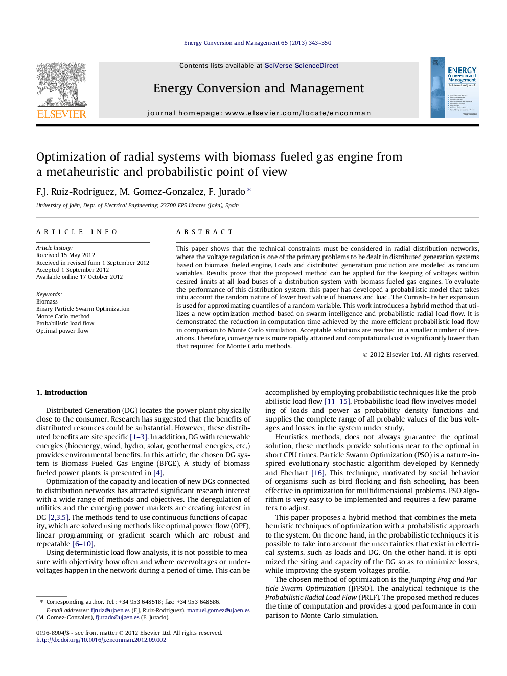 Optimization of radial systems with biomass fueled gas engine from a metaheuristic and probabilistic point of view