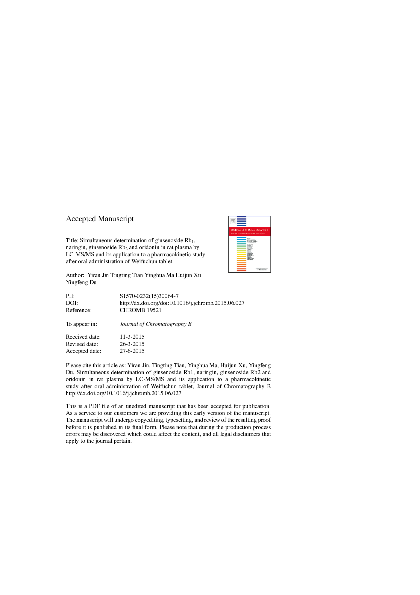 عکس صفحه اول مقاله: Simultaneous determination of ginsenoside Rb1, naringin, ginsenoside Rb2 and oridonin in rat plasma by LC-MS/MS and its application to a pharmacokinetic study after oral administration of Weifuchun tablet Simultaneous determination of ginsenoside Rb1, naringin, ginsenoside Rb2 and oridonin in rat plasma by LC-MS/MS and its application to a pharmacokinetic study after oral administration of Weifuchun tablet