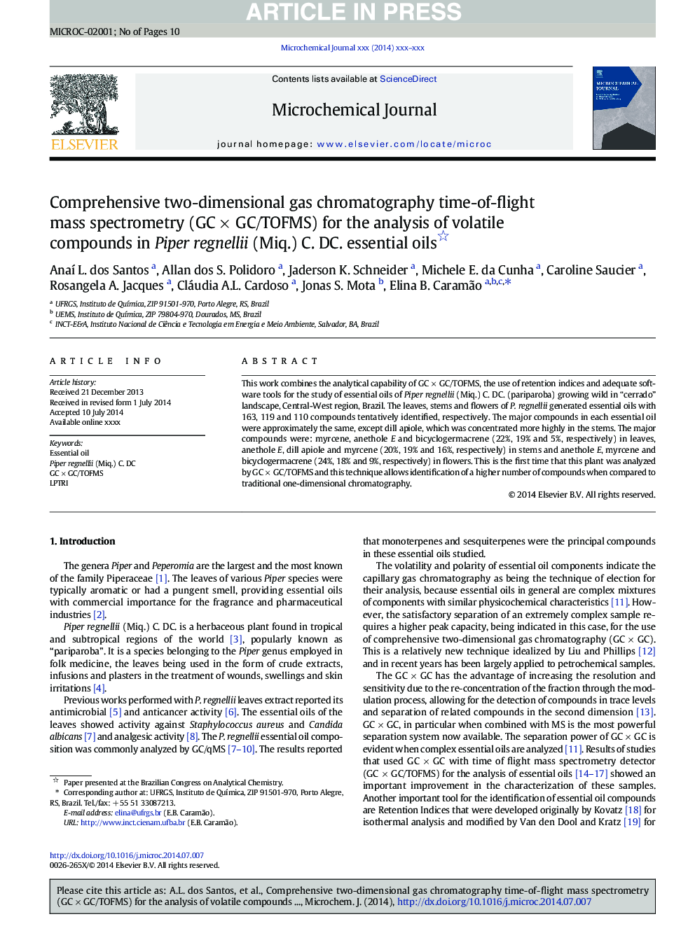 Comprehensive two-dimensional gas chromatography time-of-flight mass spectrometry (GCÂ ÃÂ GC/TOFMS) for the analysis of volatile compounds in Piper regnellii (Miq.) C. DC. essential oils