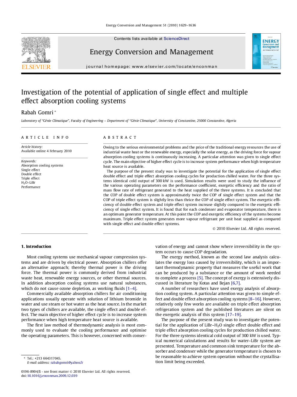 Investigation of the potential of application of single effect and multiple effect absorption cooling systems