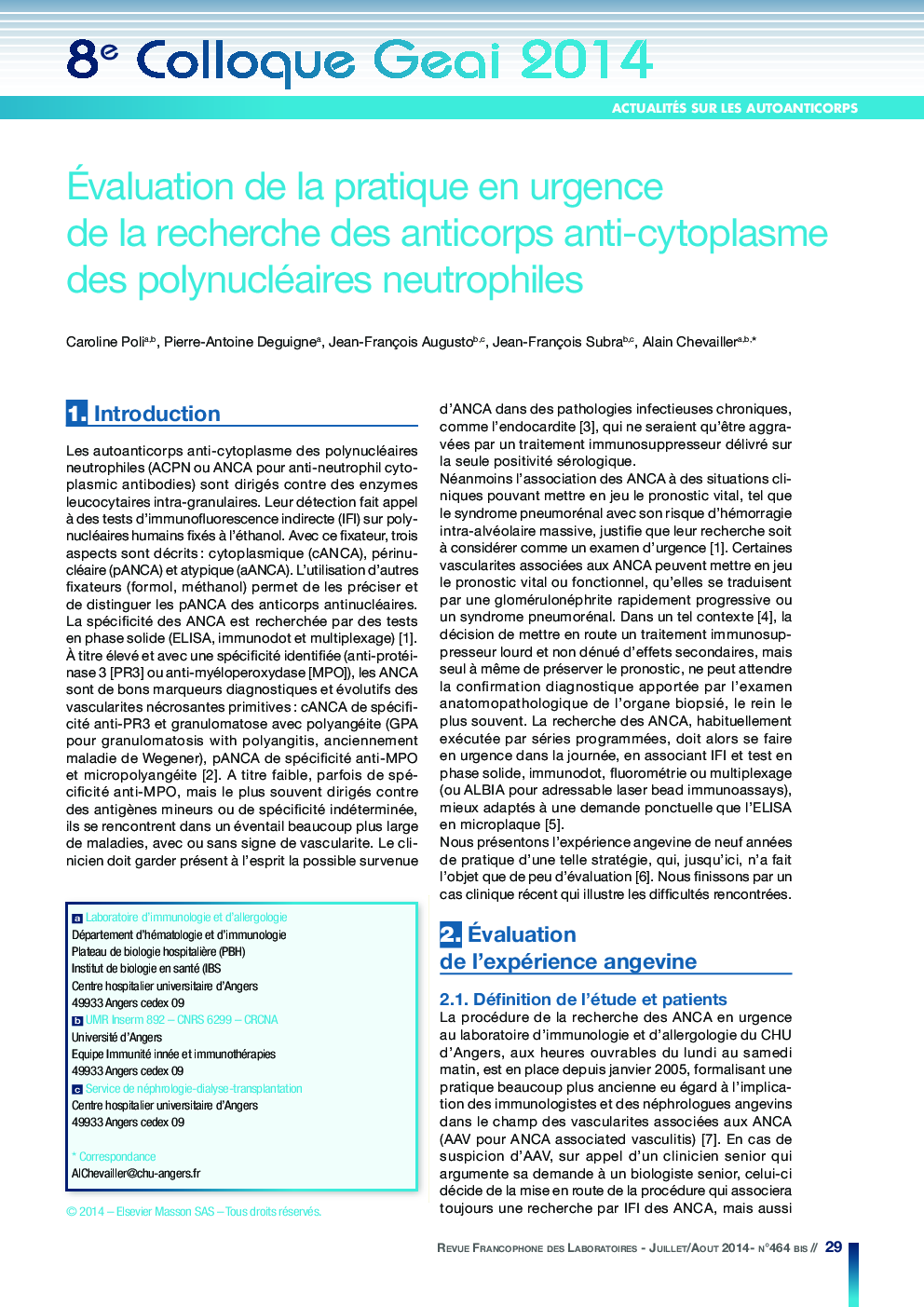 Ãvaluation de la pratique en urgence de la recherche des anticorps anti-cytoplasme des polynucléaires neutrophiles