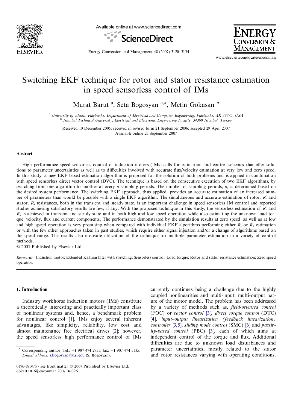 Switching EKF technique for rotor and stator resistance estimation in speed sensorless control of IMs