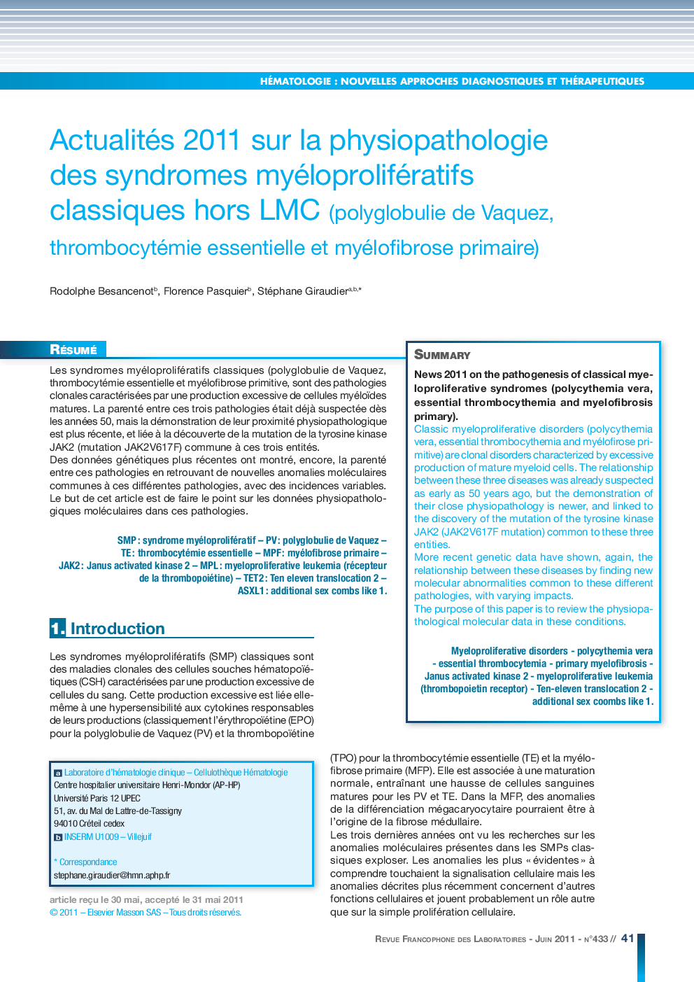 Actualités 2011 sur la physiopathologie des syndromes myéloprolifératifs classiques hors LMC (polyglobulie de Vaquez, thrombocytémie essentielle et myélofibrose primaire)