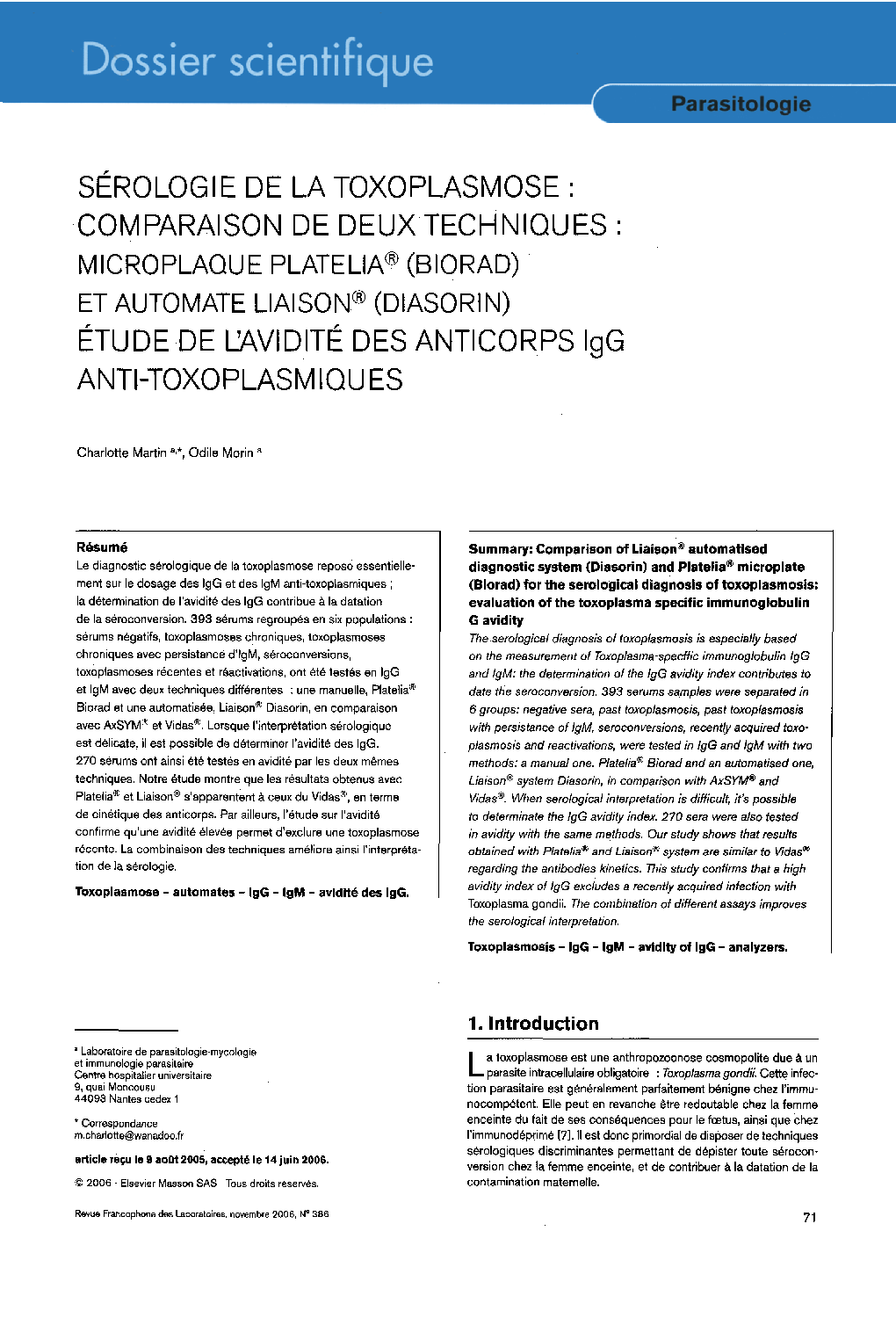 Sérologie de la toxoplasmose : comparaison de deux techniques : microplaque Platelia® (Biorad) et automate Liaison® (Diasorin) étu de de l'avi dite des anticorps IgG anti-toxoplasmiques