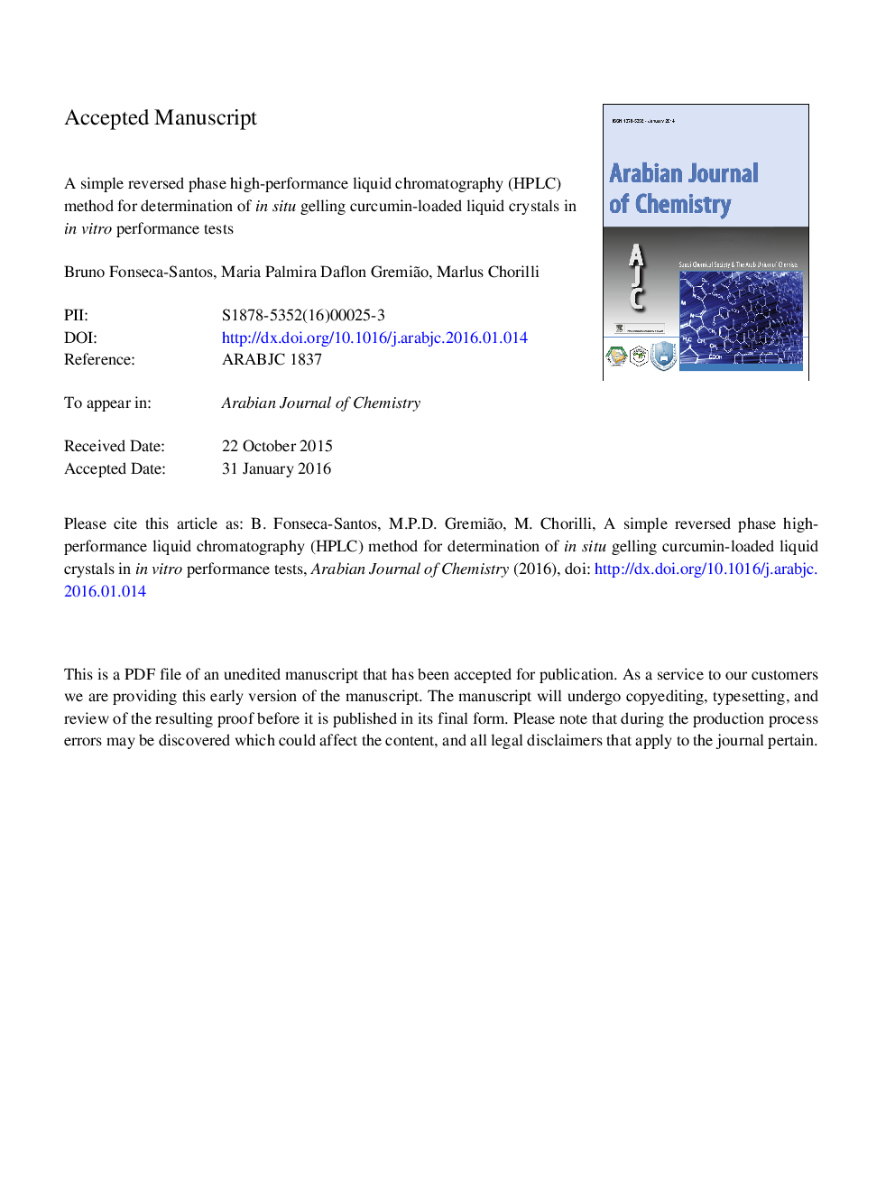 A simple reversed phase high-performance liquid chromatography (HPLC) method for determination of in situ gelling curcumin-loaded liquid crystals in in vitro performance tests