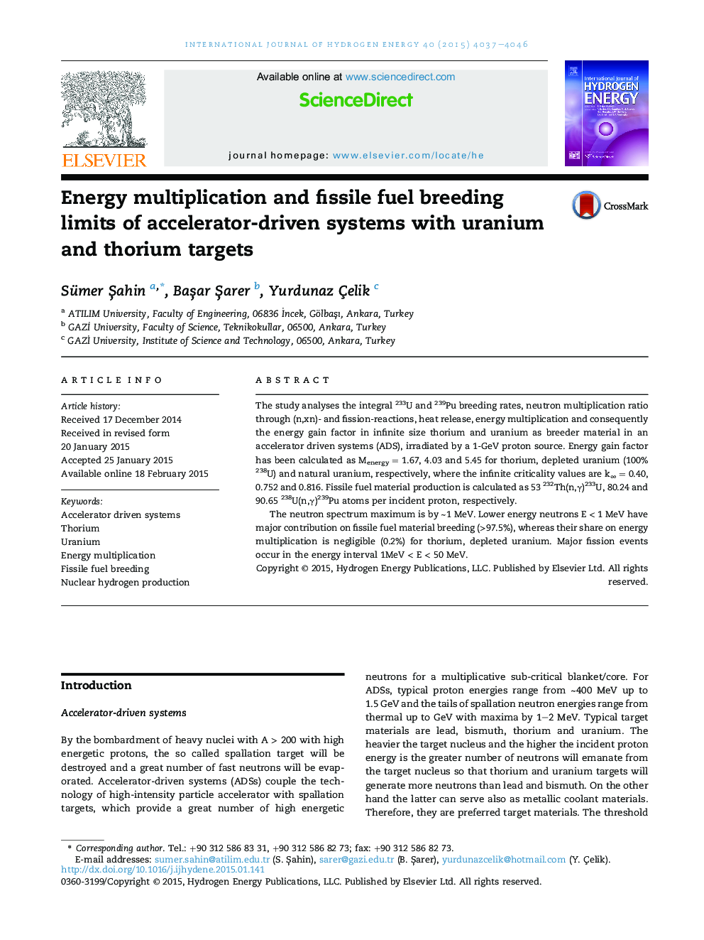 Energy multiplication and fissile fuel breeding limits of accelerator-driven systems with uranium and thorium targets