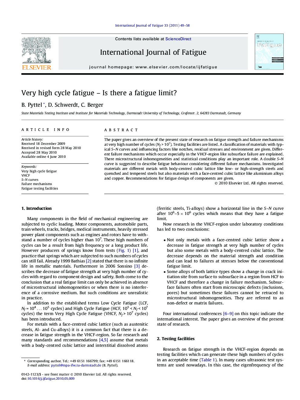 Very high cycle fatigue – Is there a fatigue limit?